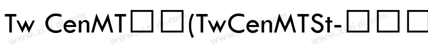 Tw CenMT标准(TwCenMTSt字体转换